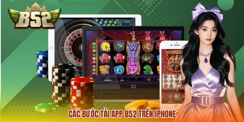 Tải app B52 1 Các bước tải app B52 trên iPhone