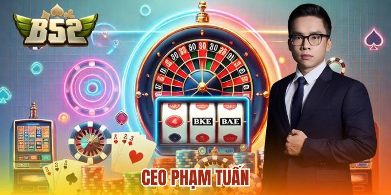 Ceo Phạm Tuấn - Chân Dung Vị Lãnh Đạo Tài Tình Của Cổng Game