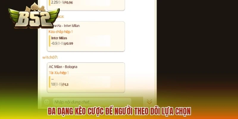Đa dạng kèo cược để người theo dõi lựa chọn