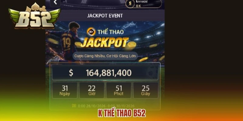 K Thể Thao B52 - Bắt Nhịp Trận Đấu Cùng Săn Kèo Liên Tục