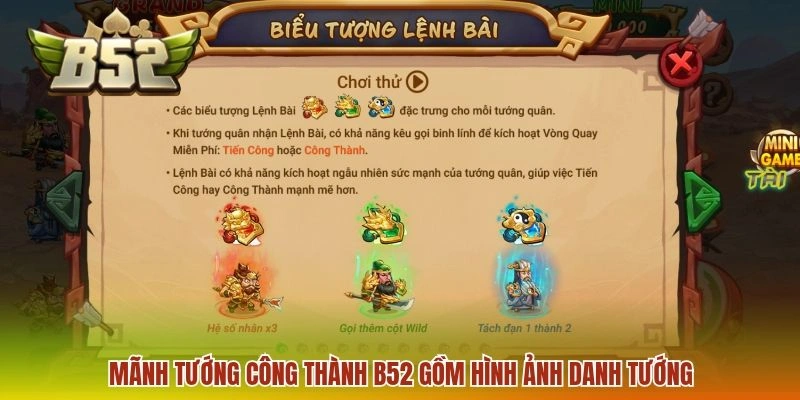 Mãnh Tướng Công Thành B52 - Vào Trận Chiến Săn Hũ Jackpot 1 Mãnh Tướng Công Thành B52 gồm hình ảnh danh tướng