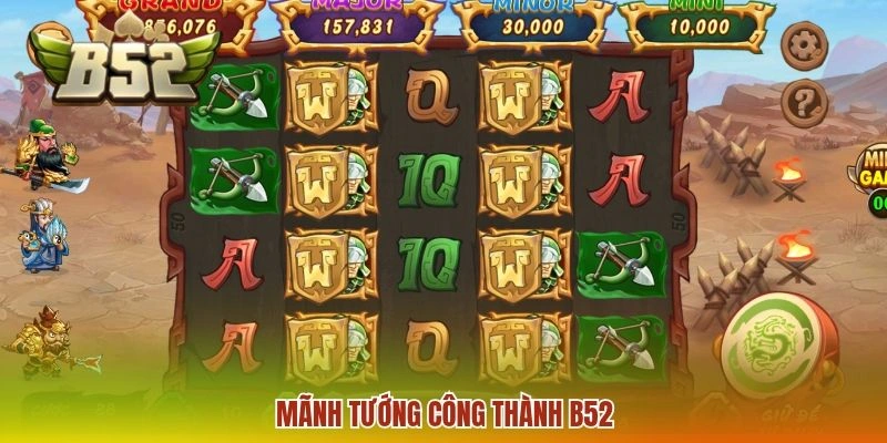 Mãnh Tướng Công Thành B52 - Vào Trận Chiến Săn Hũ Jackpot