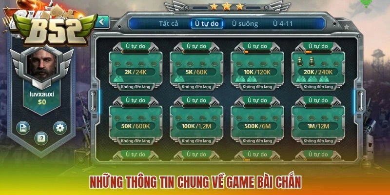 Chắn b52 - Kinh Nghiệm Tham Gia Hiệu Quả Từ Cao Thủ 2026 1 Những thông tin chung về game bài Chắn